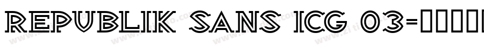 Republik Sans ICG 03字体转换